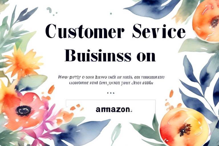 Amazon Business'ta Öncelikli Müşteri Servisi Nasıl Sağlanır?