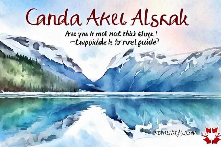 Keşfe Hazır mısınız?: Kanada ve Alaska Gezi Rehberi